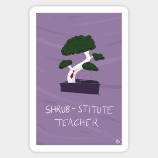 Shrub-stitute Teacher Sticker